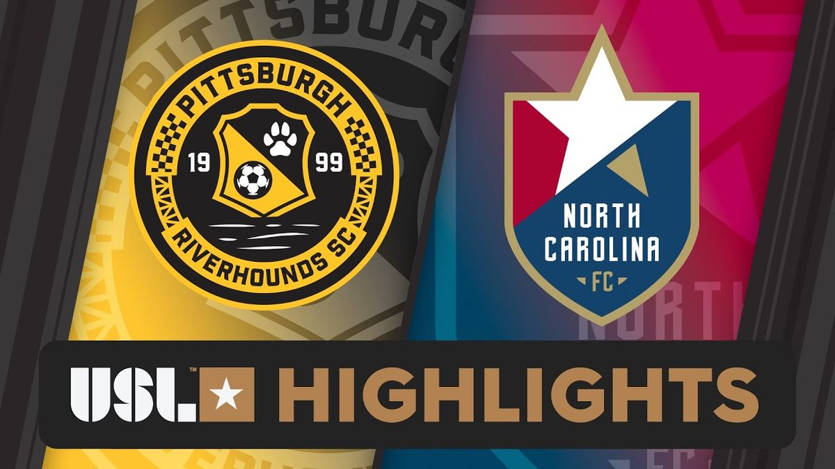 Pittsburgh Riverhounds SC vs. North Carolina FC