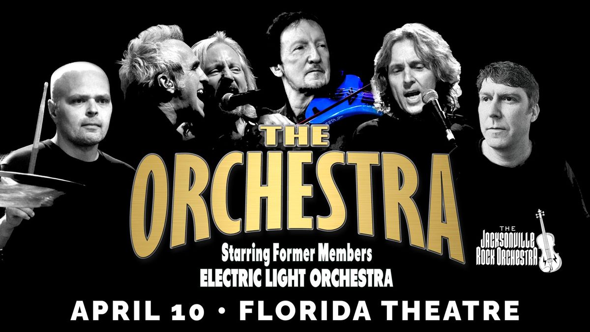 THE ORCHESTRA: Starring former members of ELO With The Jacksonville Rock Orchestra