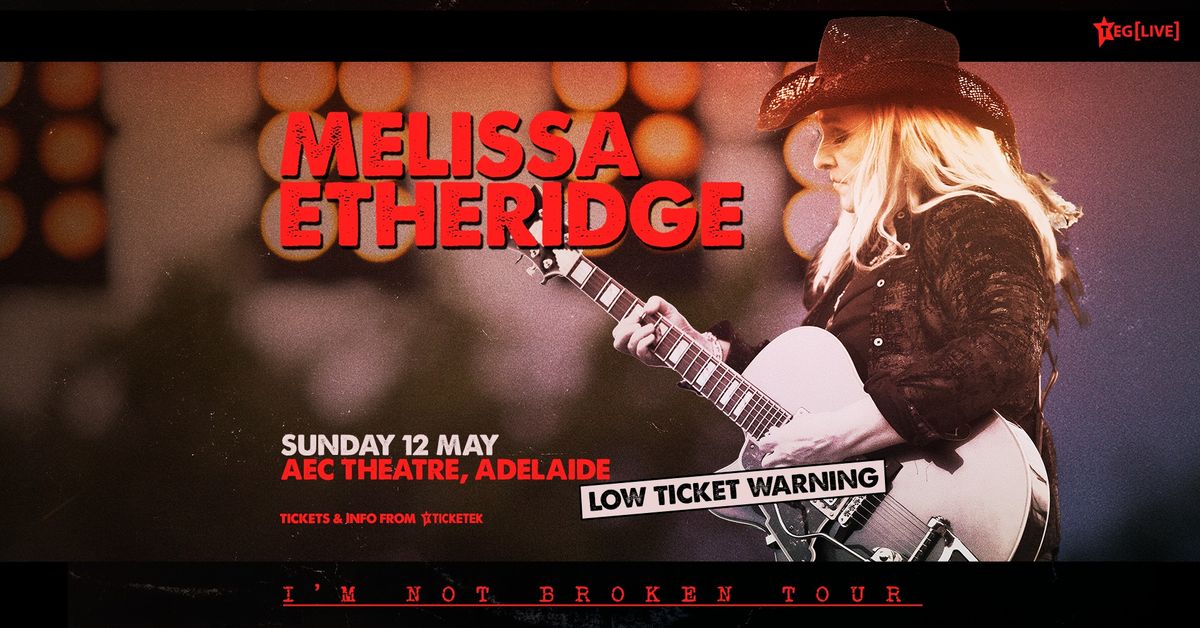 Melissa Etheridge | I'm Not Broken Tour [ADELAIDE]