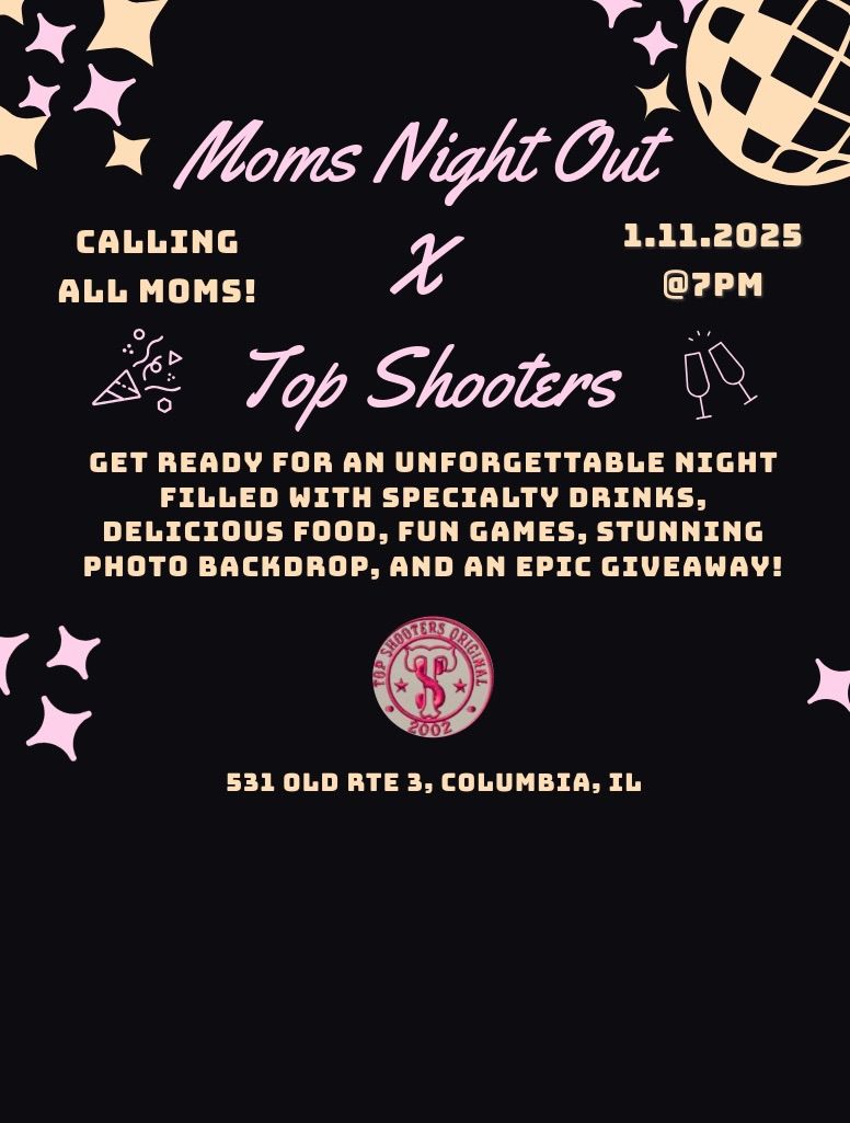 Moms Night Out Takes Over Top Shooters\u2728