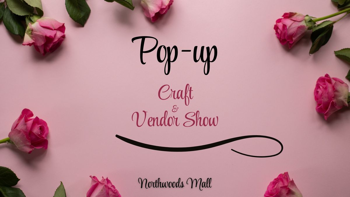 Pop-up Craft & Vendor Show \ud83d\udecd\ufe0f\u2728