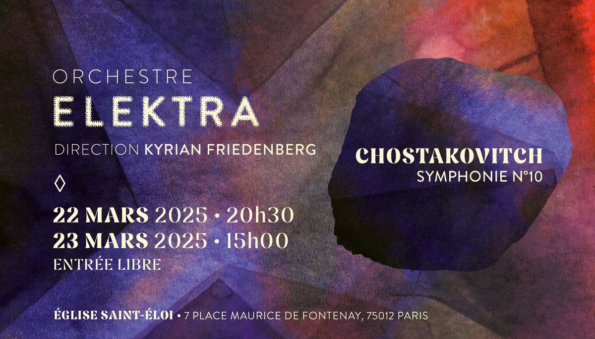 Symphonie n\u00b010 de Chostakovitch par l'Orchestre Elektra dirig\u00e9 par Kyrian Friedenberg