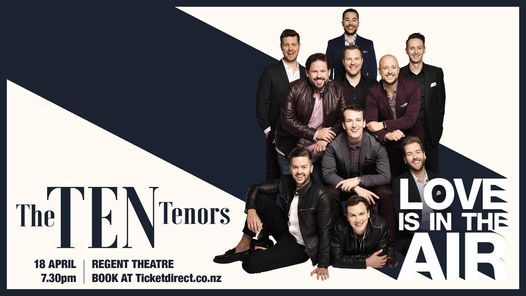 The Ten Tenors New Date The Regent Theatre Dunedin 14 April 2021 The Tenors Christmas Tour 2021