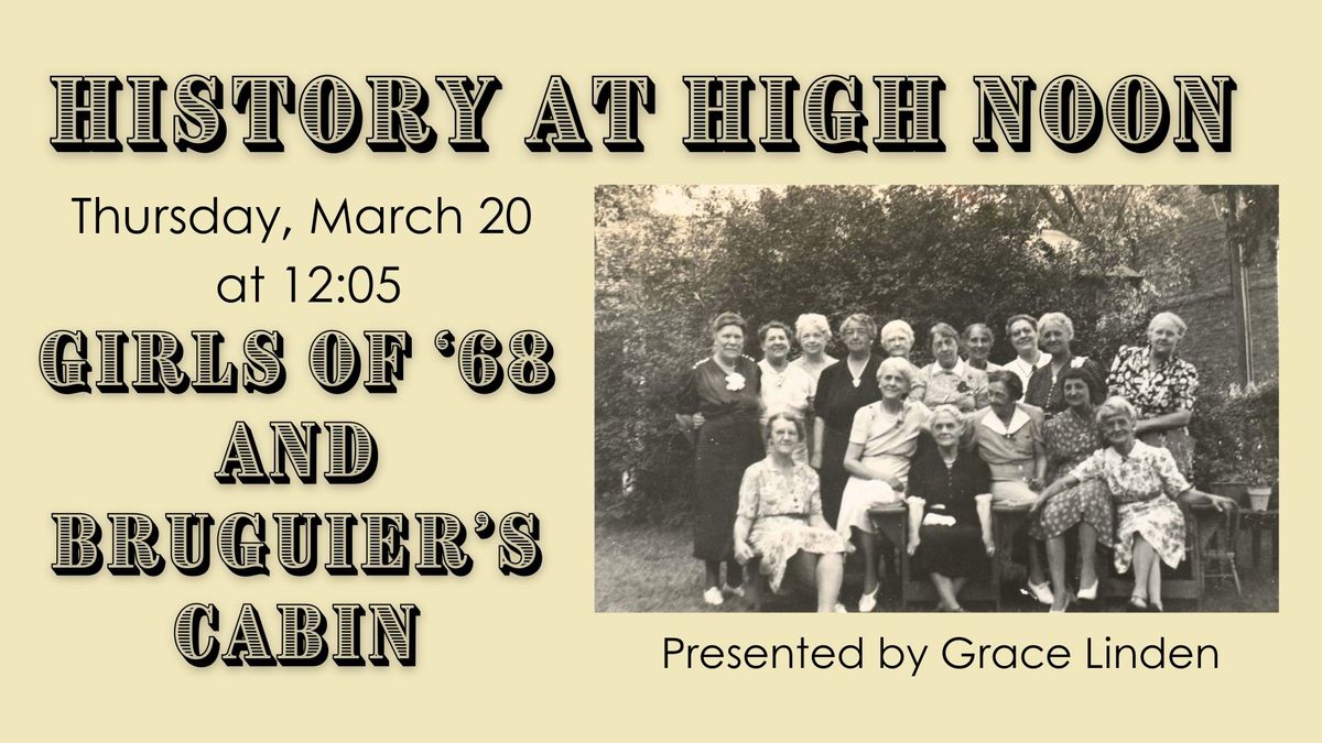 History at High Noon: Girls of '68 and Bruguier's Cabin