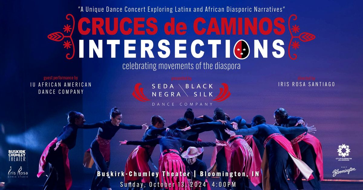 Cruces de Caminos\/Intersections: Celebrating Movements of the Diaspora