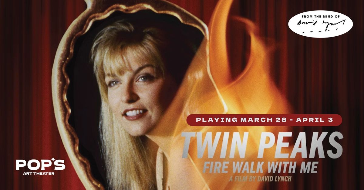 TWIN PEAKS: FIRE WALK WITH ME at Pop's | From The Mind of David Lynch