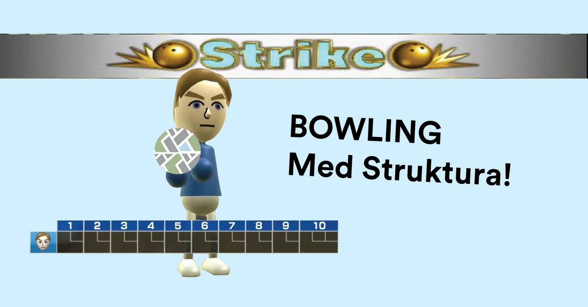 Bowling med Struktura!