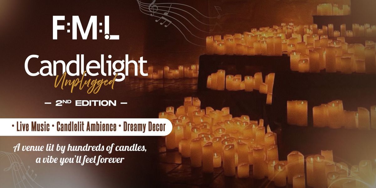 FML Candlelight Unplugged (2nd Edition)