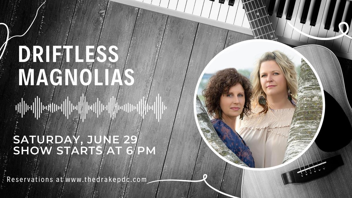 Live Music with Driftless Magnolias!