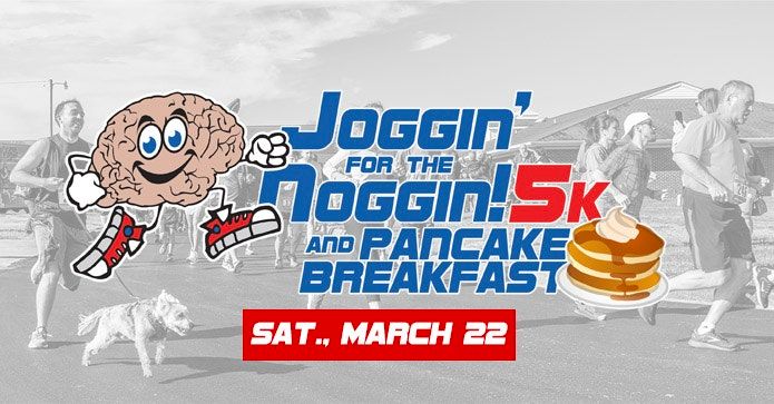 Joggin\u2019 for the Noggin! 5K & Pancake Breakfast benefiting The Crumley House