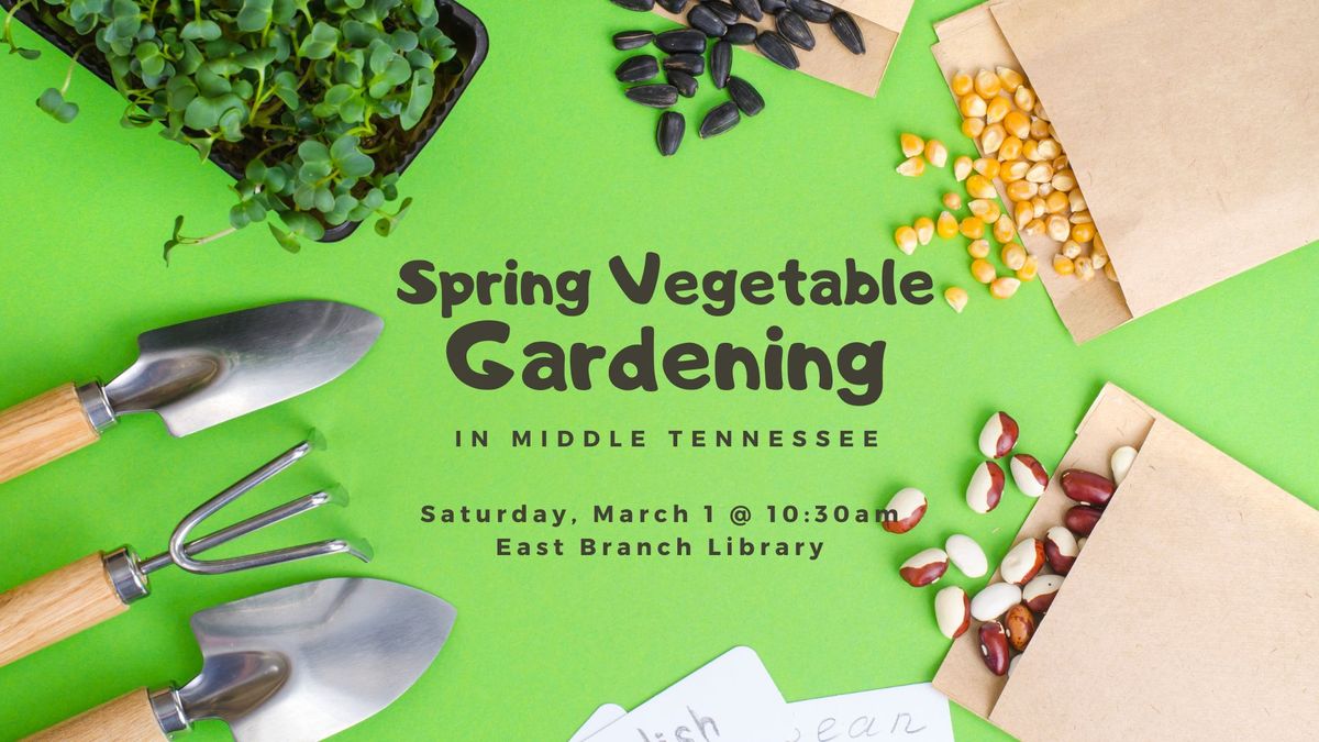 Spring Vegetable Gardening in Middle Tennessee