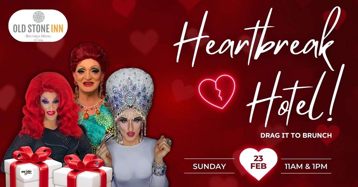 Pride Niagara DRAG It To Brunch\ud83d\udc94Heartbreak Hotel\ud83d\udc94Sunday Feb 23rd: Old Stone Inn Hotel