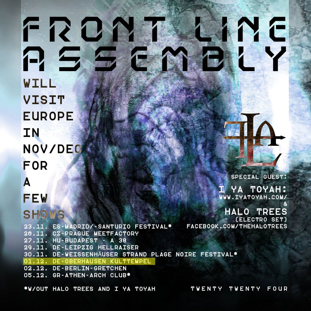 FRONT LINE ASSEMBLY with special guests: I Ya Toyah and The Halo Trees (Electronica Set) 