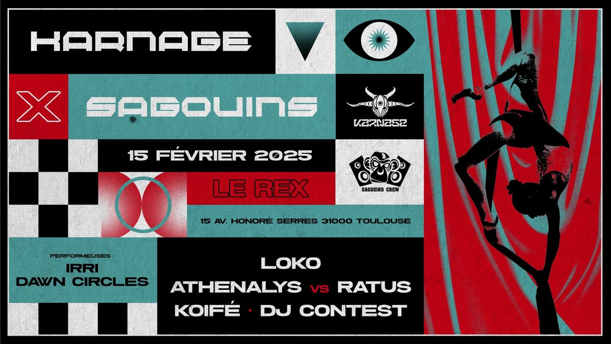 KARNAGE X SAGOUINS W\/ Loko, Koif\u00e9, Ratus, Athenalys + DJ contest