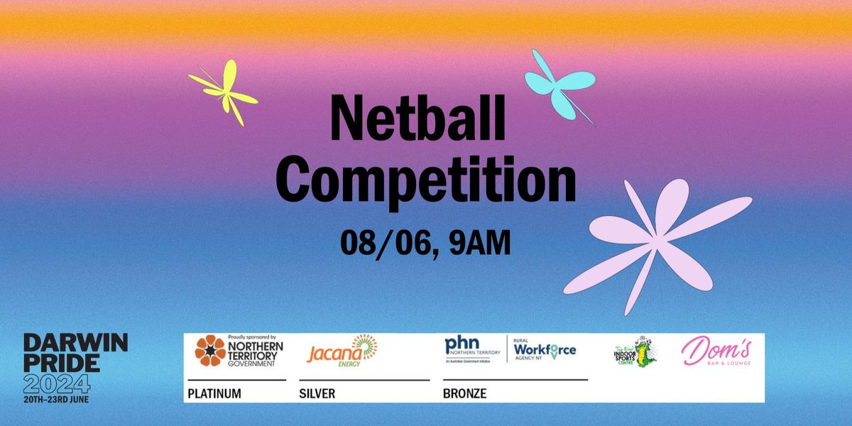 Darwin Pride 2024 \u2013 Netball Competition and After Party