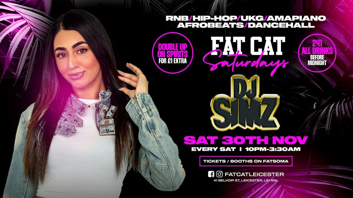 FAT CAT SATURDAYS \ud83c\udfb6 featuring DJ Simz