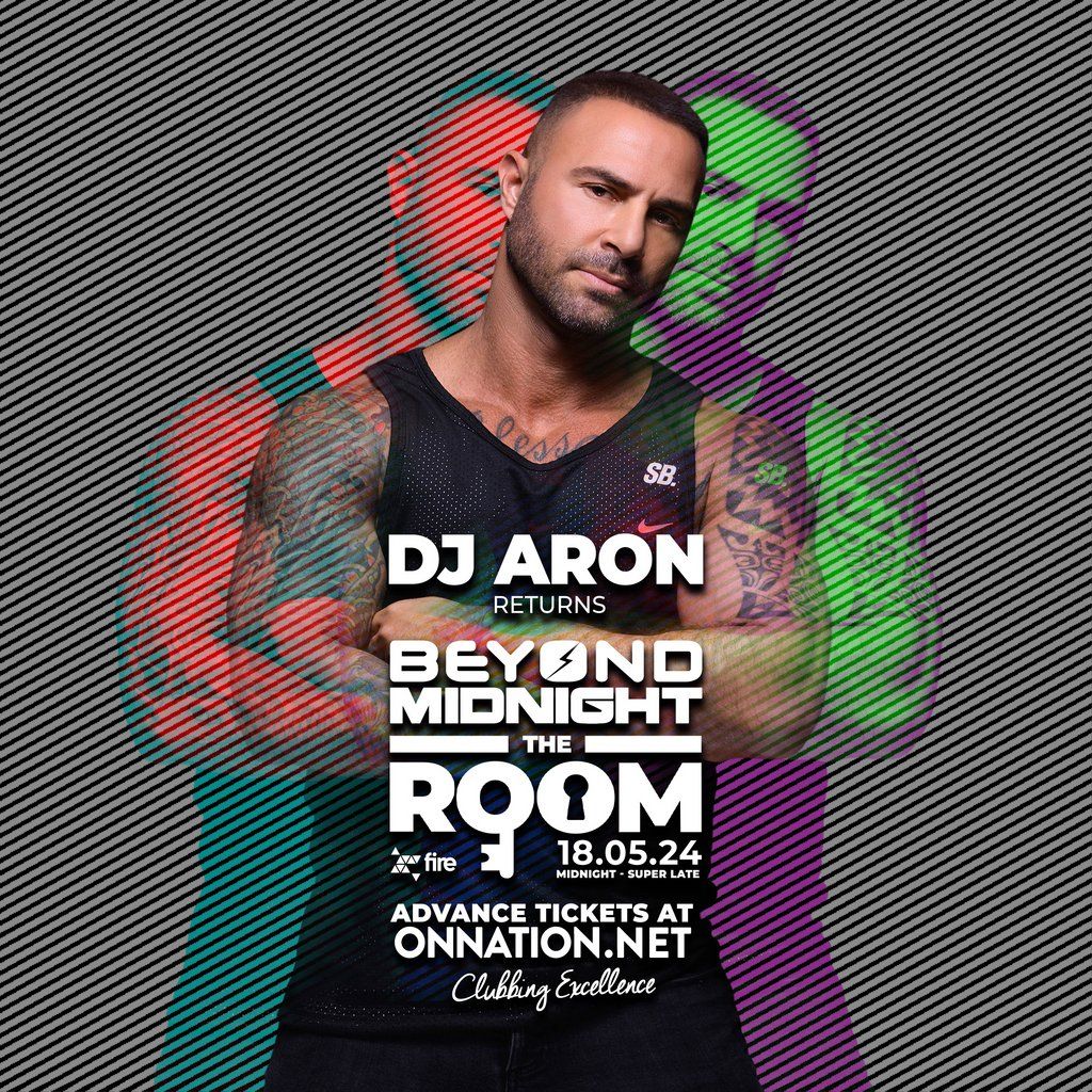 Beyond Midnight \/\/ The Room by DJ ARON \/\/ Free Entry Tickets !
