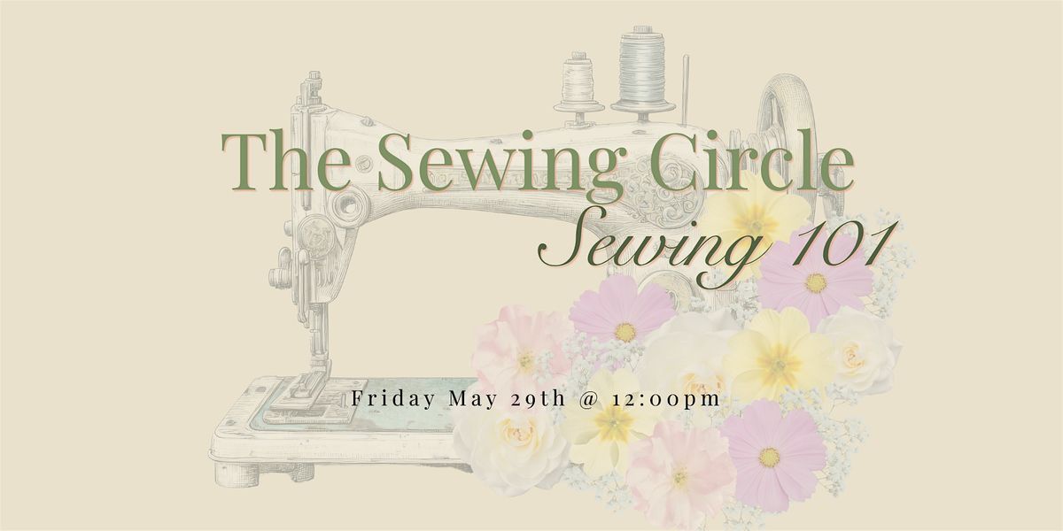 The Sewing Circle | Sewing 101