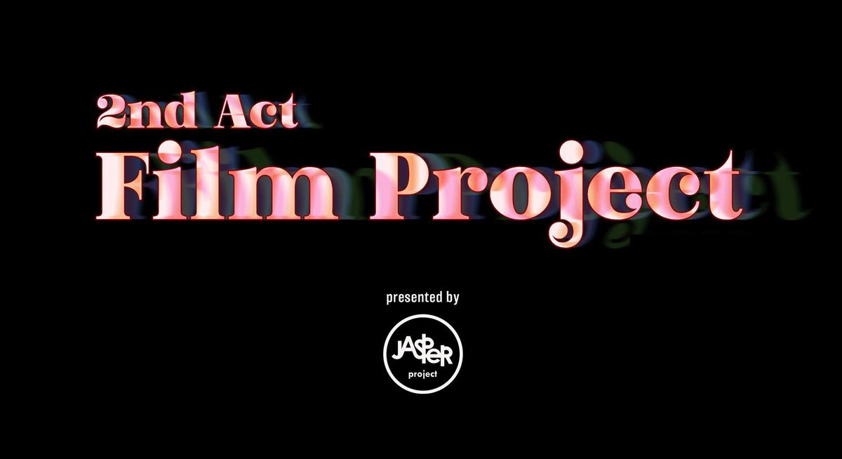 2nd Act Film Project 2024