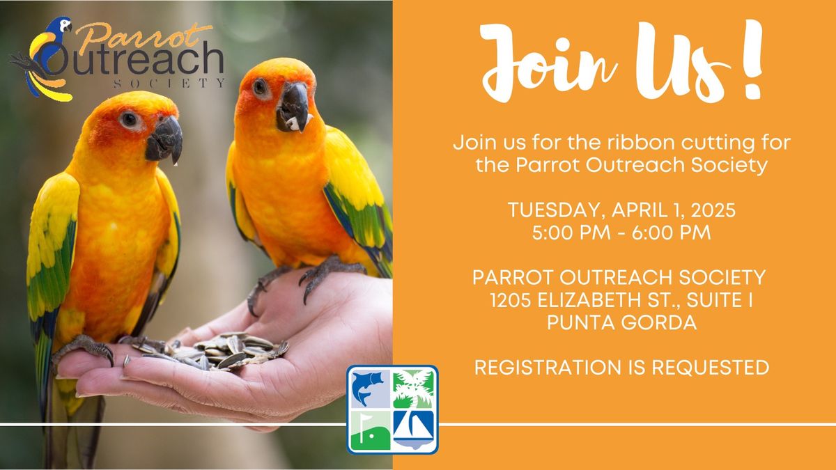 Parrot Outreach Society | Official Ribbon Cutting!