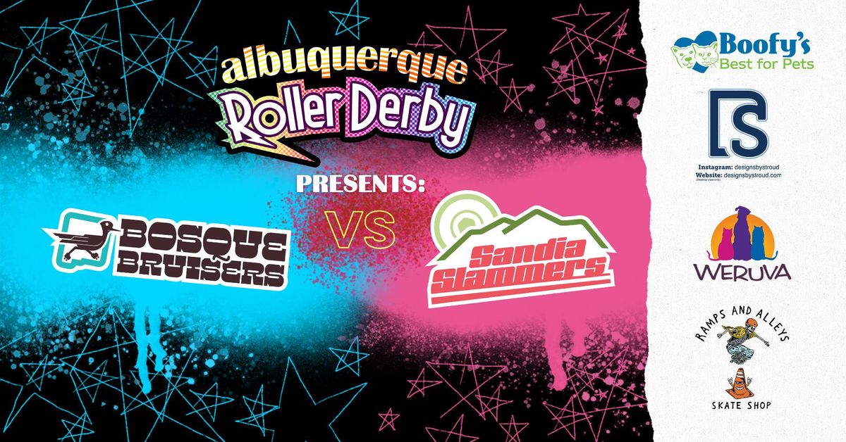 Albuquerque Roller Derby Presents: Sandia Slammers vs. Bosque Bruisers