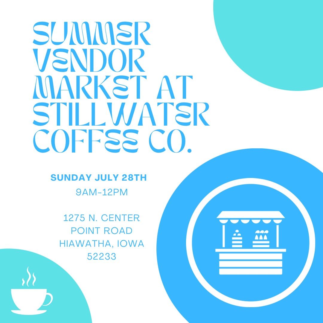 Summer Vendor Market at Stillwater Coffee Co. 
