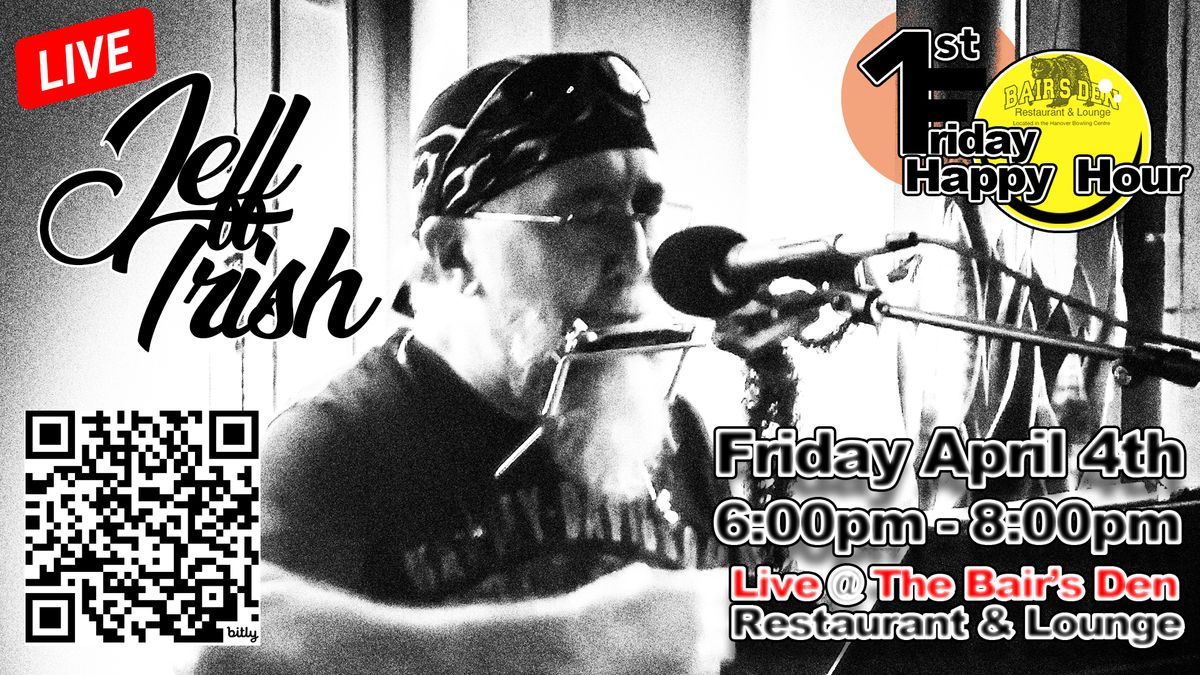 First Friday Happy Hour - Jeff Trish Live!