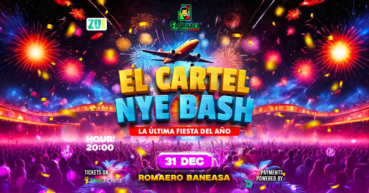 Revelion \ud83c\udf87 | El Cartel NYE BASH \ud83d\udc9a | ROMAERO Baneasa \u2708\ufe0f