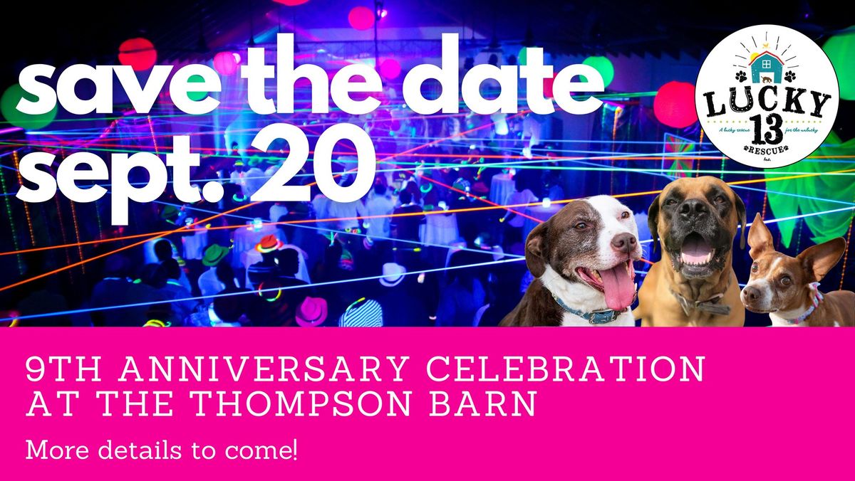 SAVE THE DATE! 9th Anniversary Celebration at the Thompson Barn