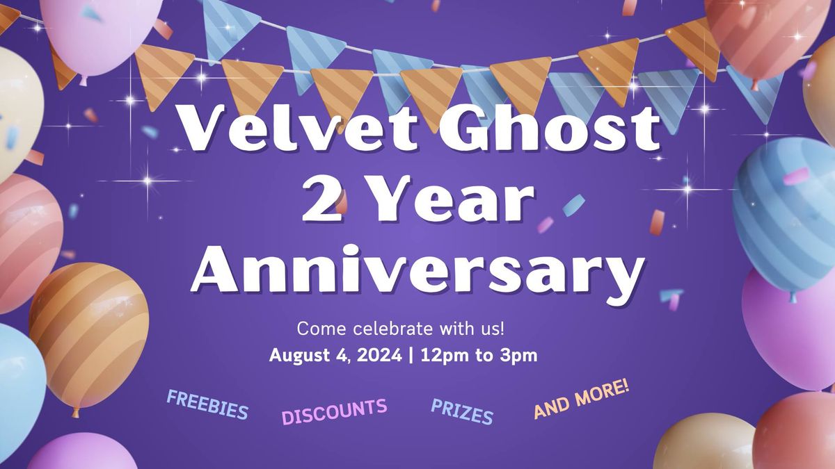2 Year Anniversary - Velvet Ghost