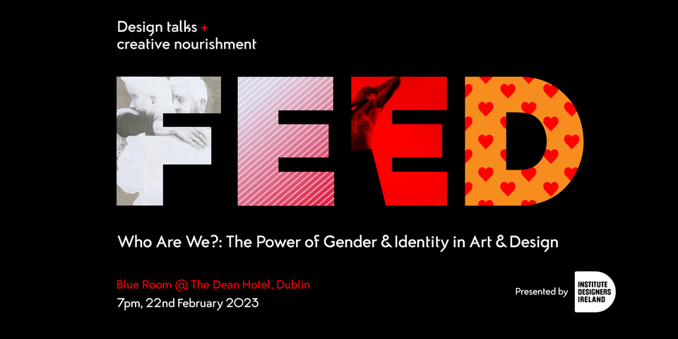 Who Are We?: The Power of Gender & Identity in Art & Design