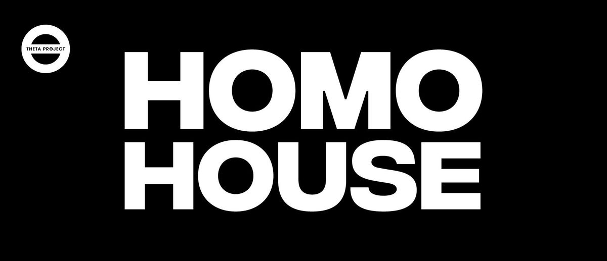 HOMO HOUSE | SAT 18 MAY, 2024
