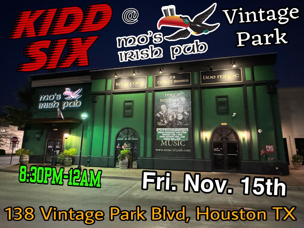 KIDD SIX  @ Mo's Irish Pub Vintage Park 