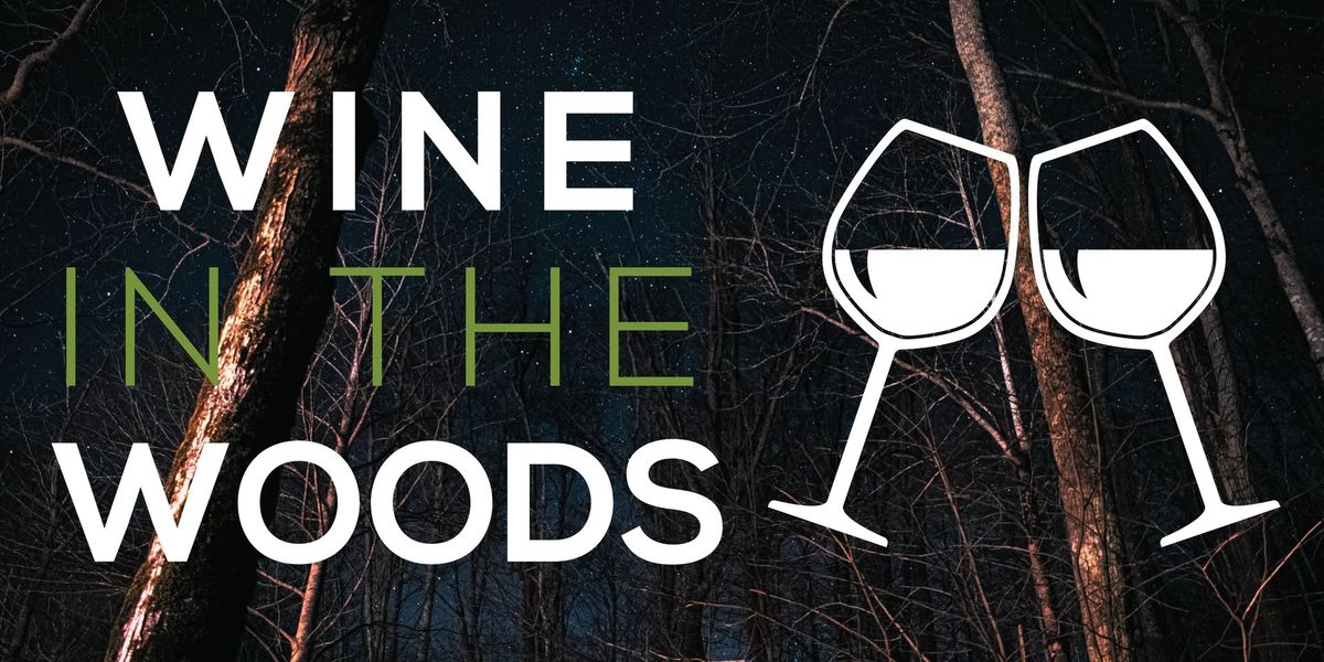 Wine in the Woods