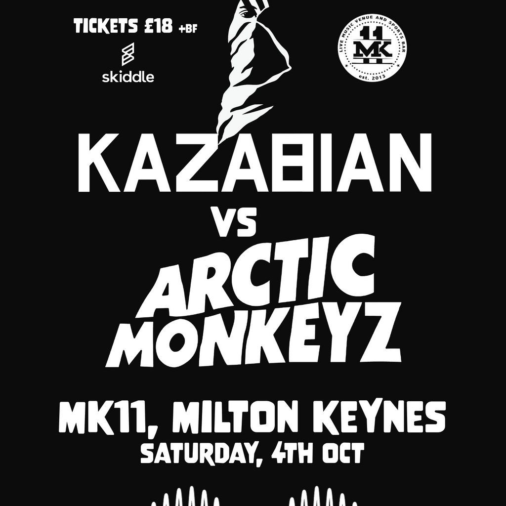 Kazabian vs Artic Monkeyz \/ MK11 Milton Keynes \/ 04.10.25