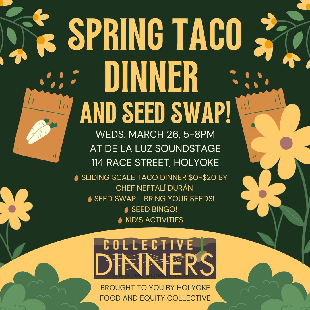 Spring Taco Dinner and Seed Swap\/ Cena de tacos de primavera e intercambio de semillas