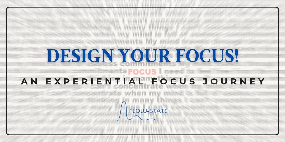 Design Your Focus !!