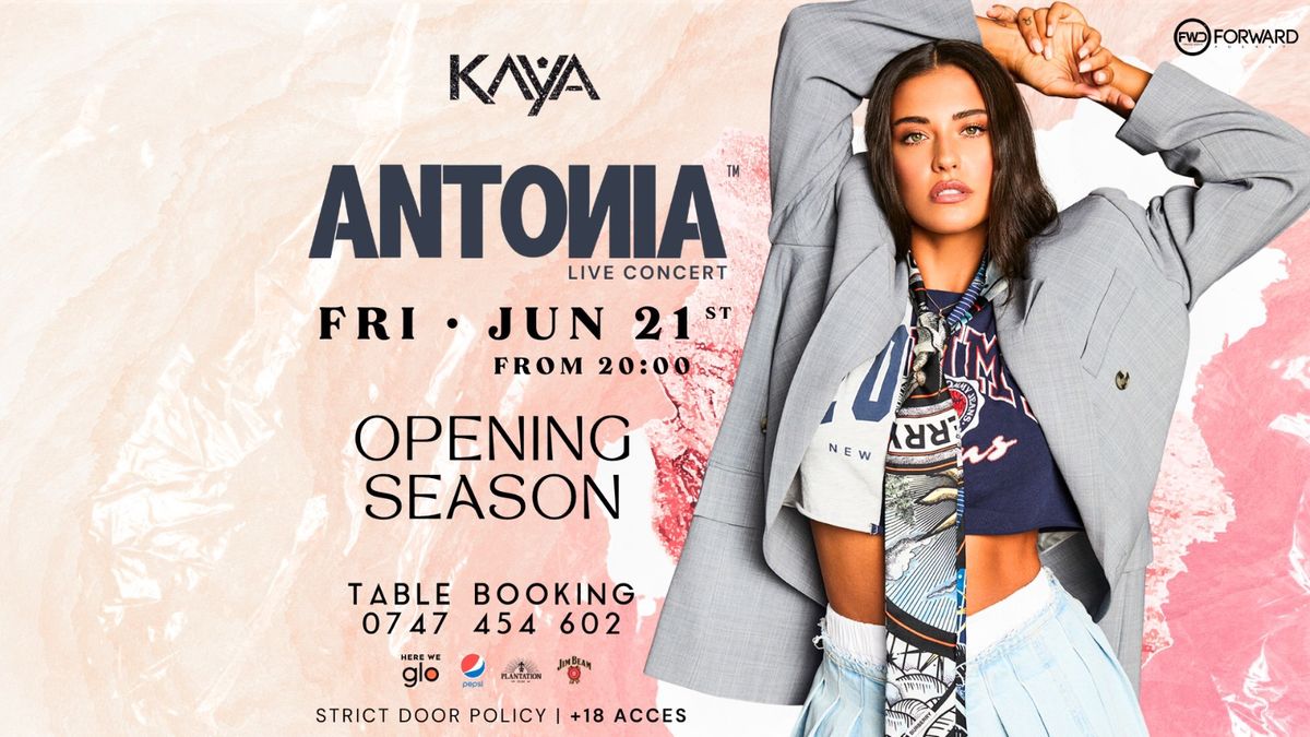 Antonia Live @Kaya : ? Spectacular Season Opener