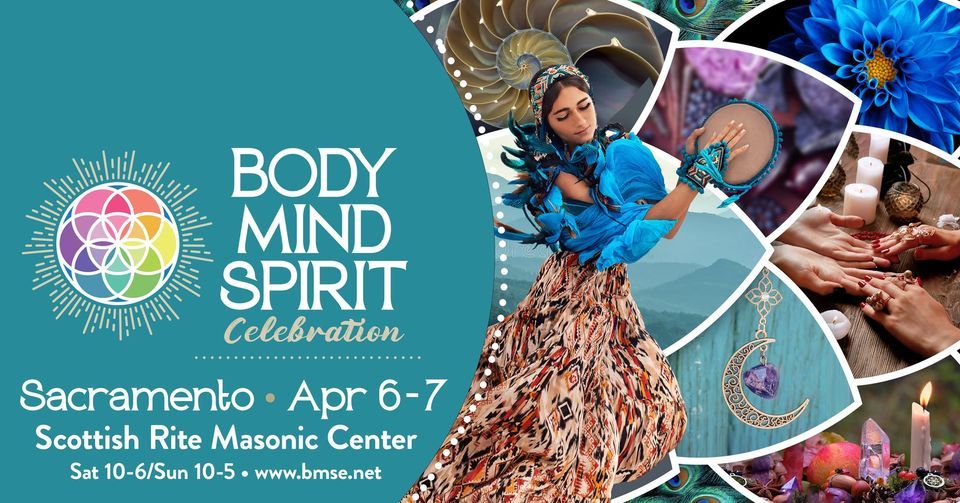Body Mind Spirit Celebration - Sacramento