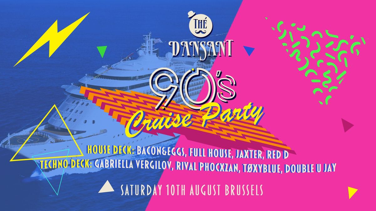 Th\u00e9 Dansant 90s Cruise (Brussels)