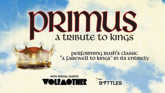 Primus - A Tribute to Kings - New DATE
