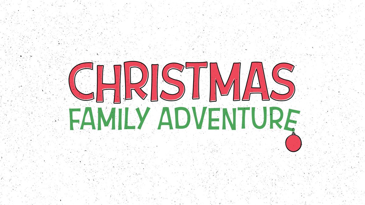 Oak Hills Church Presents: Christmas Family Adventure