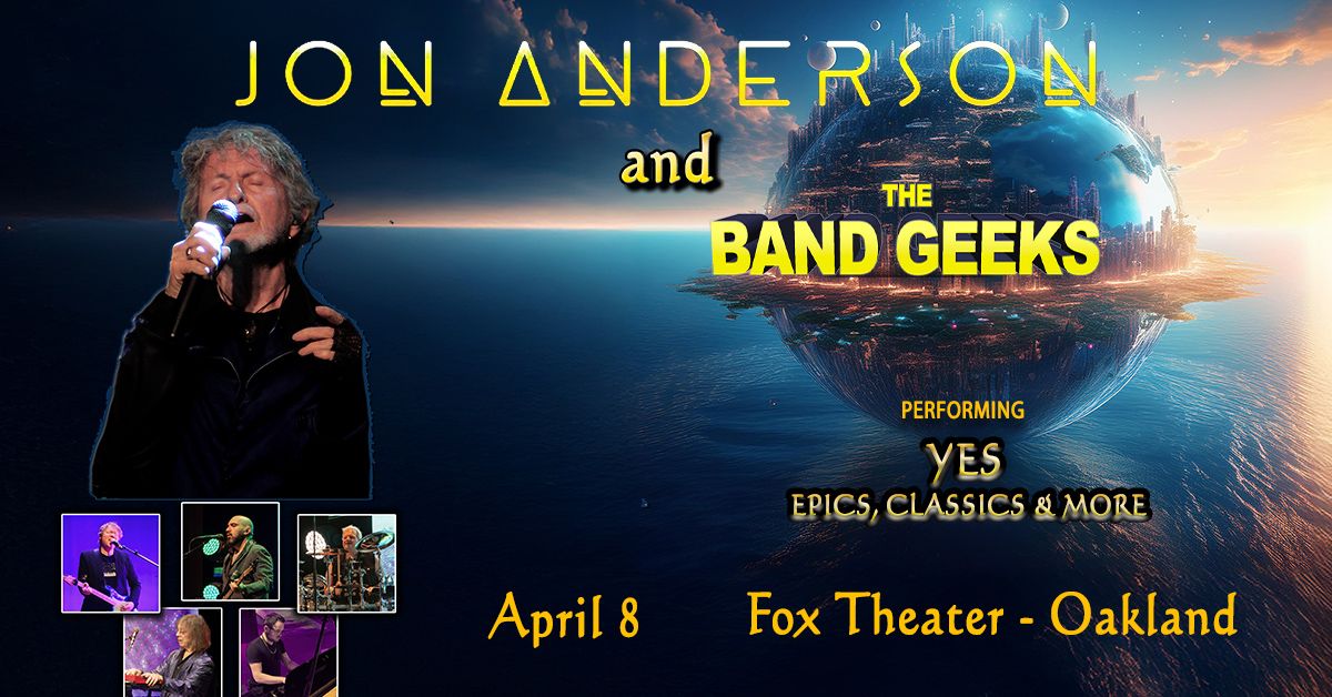 Jon Anderson & The Band Geeks at Fox Theater