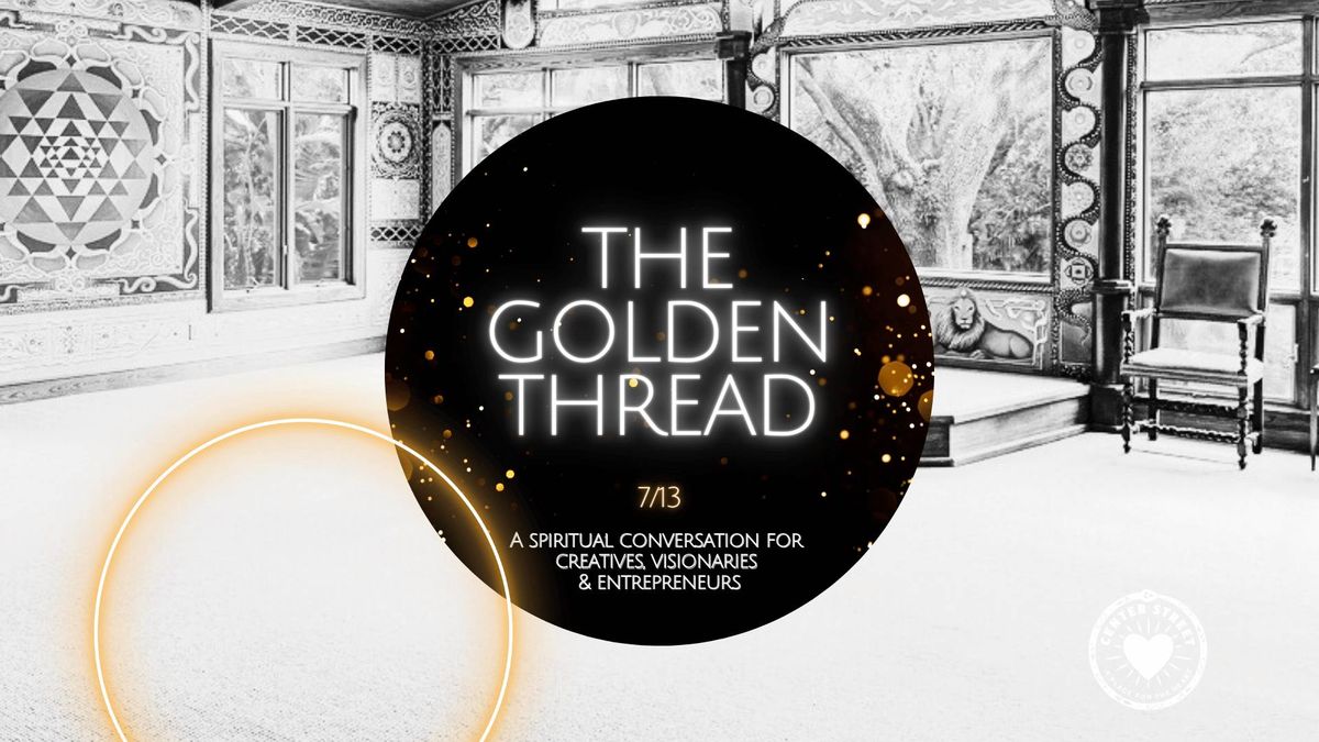 THE GOLDEN THREAD - with Alexandra Love of Beautiful Chorus