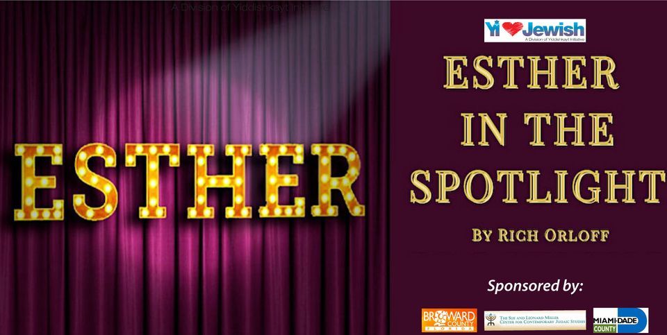 "Esther in the Spotlight" By Rich Orloff   - YI Love Play Readings