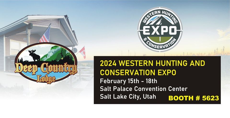 2024 Western Hunting & Conservation Expo - Deep Country Lodge, Salt ...