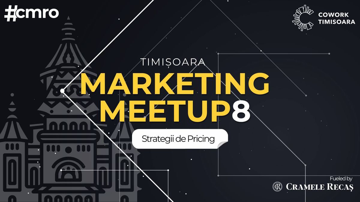 Timi\u0219oara Marketing Meetup #8 \/\/ Strategii de pricing