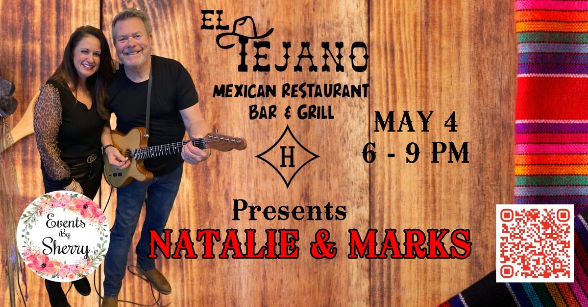 NATALIE & MARKS El Tejano May 4th! 