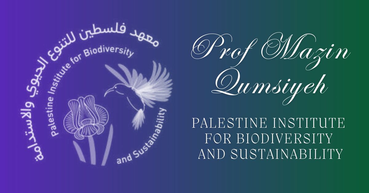 Service: Prof Mazin Qumsiyeh from Palestine Institute for Biodiversity and Sustainability (PIBS)  