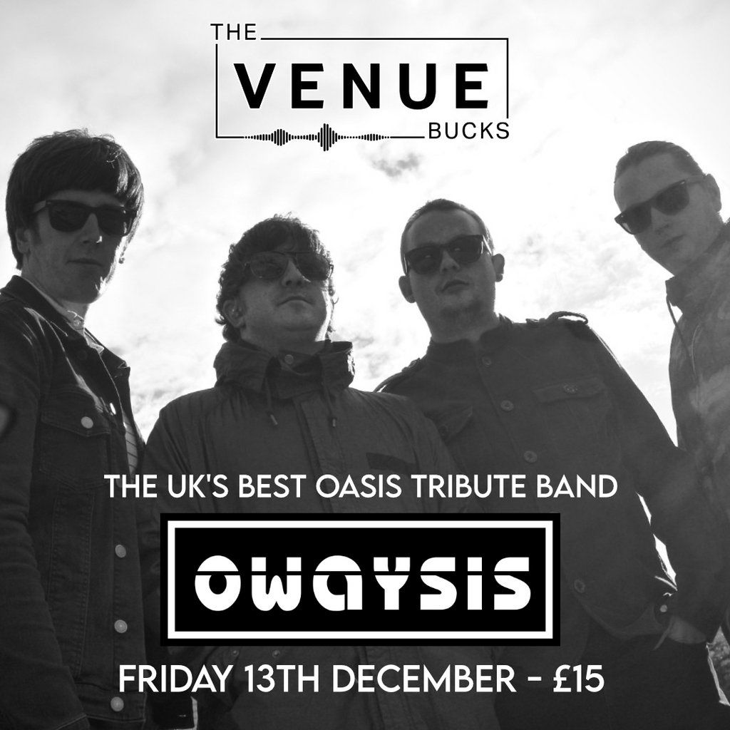 Owaysis - Tribute to Oasis - 13.12.24